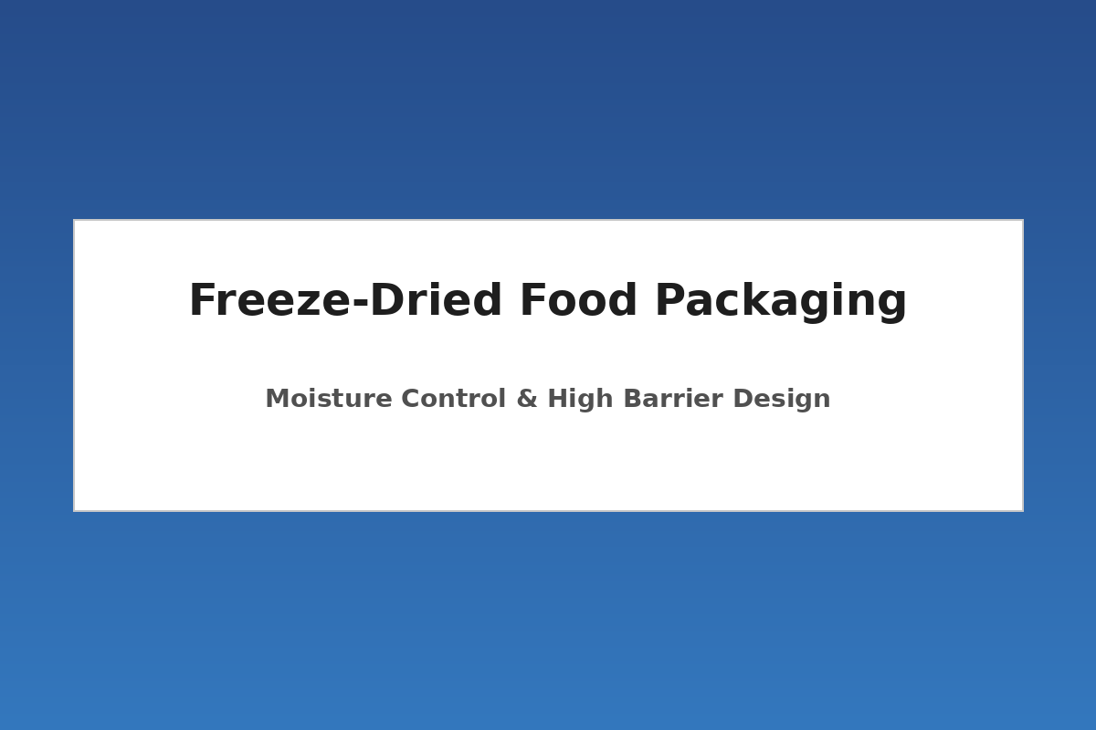 Freeze-dried food in a high barrier foil pouch with moisture control