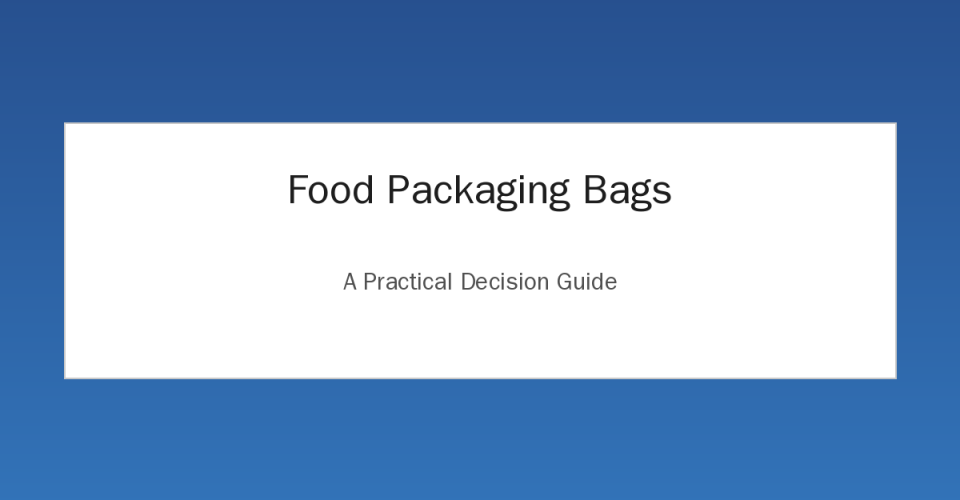 Food packaging bag selection decision guide illustration