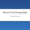 Moisture-Proof Packaging Bags for food and electronics illustration