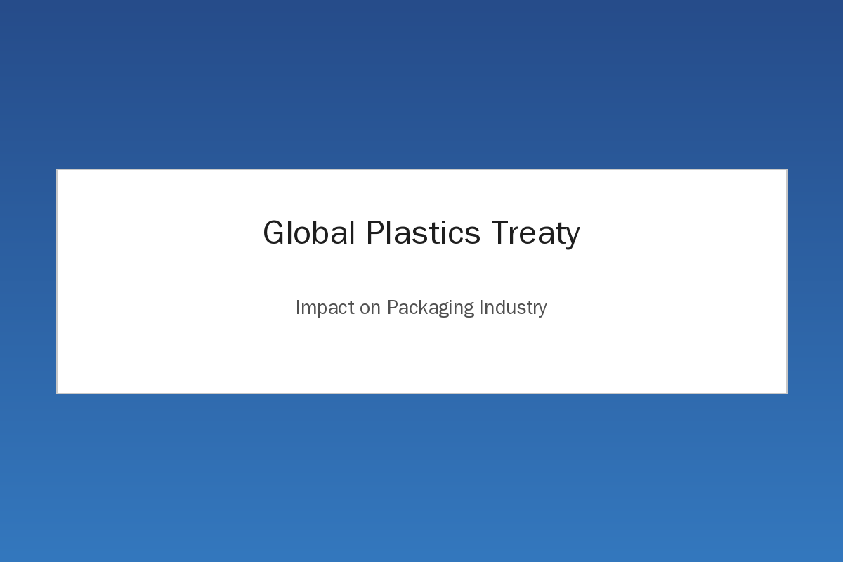 Global plastics treaty impact on packaging industry