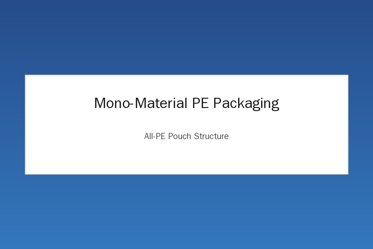 Mono-material PE packaging pouch structure